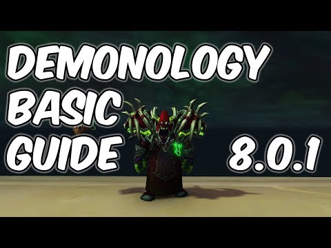 8.0.1 Demonology Warlock Basic Guide - 8.0.1 WoW BFA