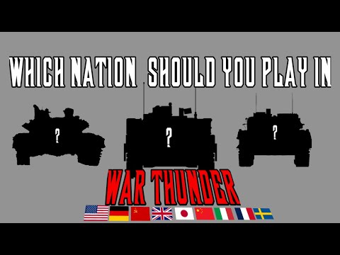 Which Nation Should YOU Play in War Thunder