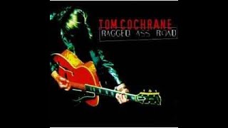 Tom Cochrane - Ragged Ass Road (Full Album) #fullalbum #heartlandrock