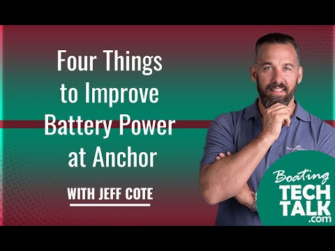 Four Things to Improve Battery Power at Anchor
