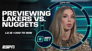How I’d bet the Lakers vs. Nuggets series | ESPN BET Live
