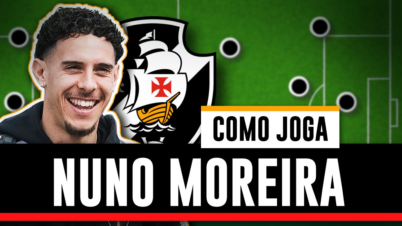 COMO JOGA NUNO MOREIRA | O ESTILO DO NOVO ATACANTE DO VASCO