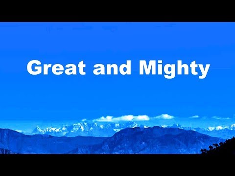 Great and Mighty is the Lord Our God (medley) [Lyrics]