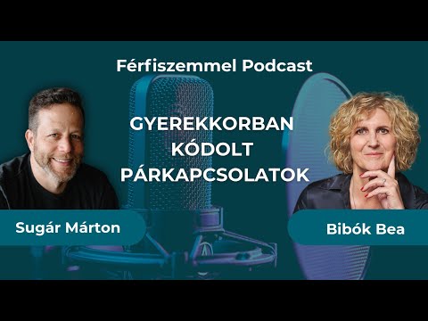 GYEREKKORBAN KÓDOLT PÁRKAPCSOLATOK - beszélgetés Bibók Beával