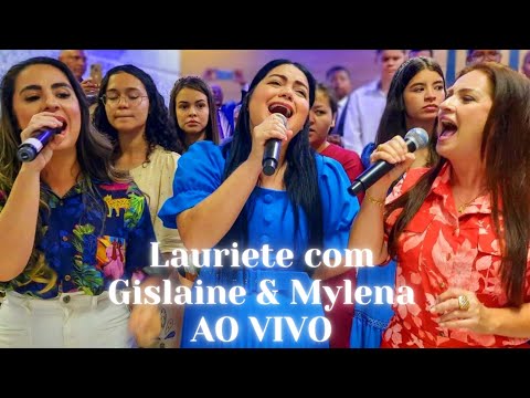 Lauriete com Gislaine & Mylena | Deus Dos Deuses e Palavras (AO VIVO em Piúma-ES)