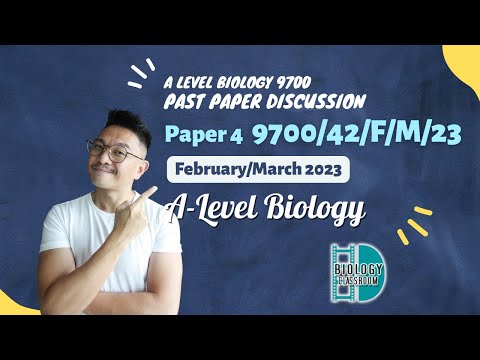 A-Level Biology - PAPER 4 | Feb/Mar 2023 | Paper 42 | 9700/42/F/M/23 | EXPLAINED & SOLVED
