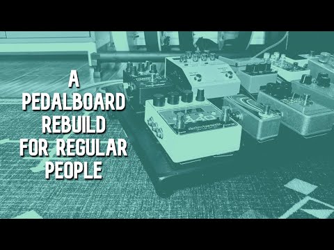 A Pedalboard Rebuild w/ Tiny Upgrades