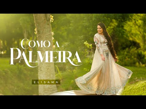 Elisama   Como a Palmeira Clipe Oficial