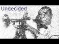 Louis Armstrong - Undecided