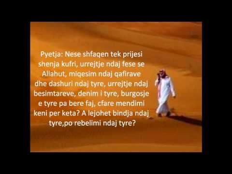 Shejkh Salih el-Feuzan - "A lejohet rebelimi ndaj Prijesit nese..." .wmv