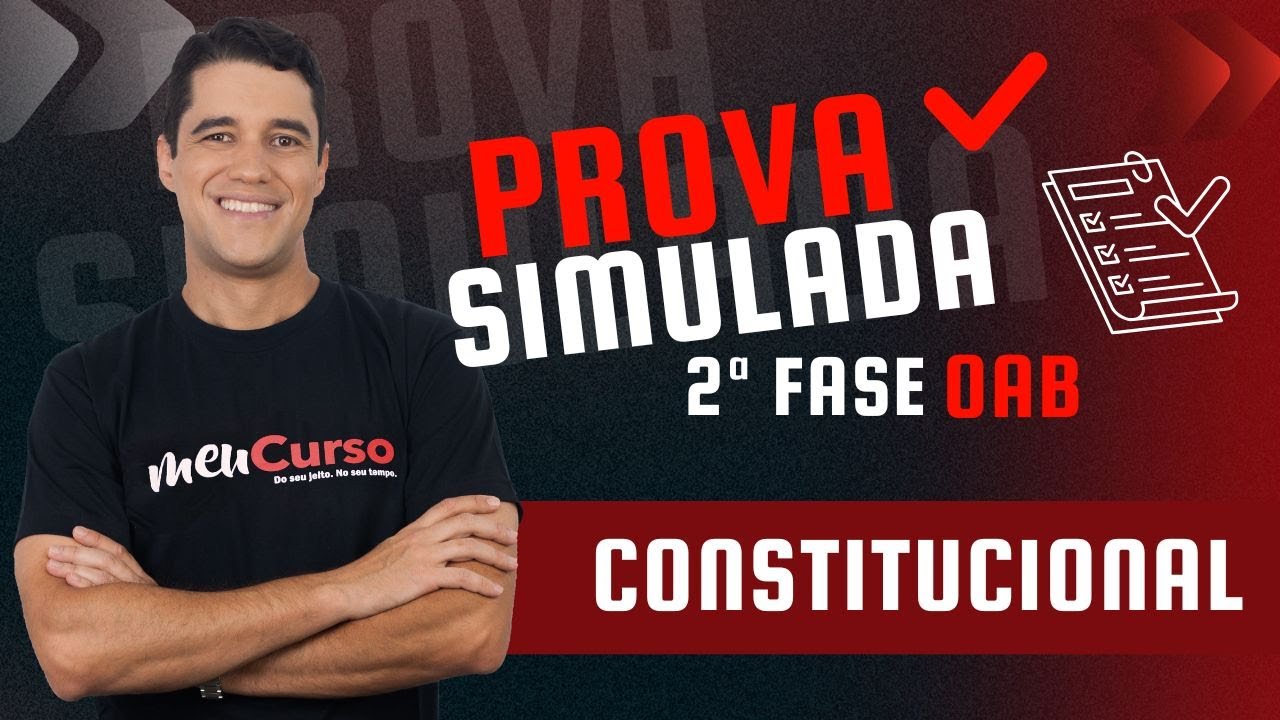 Prova Simulada | 2ª Fase Constitucional | Exame 42º Meucurso