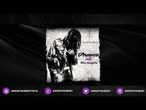 OneInThe4Rest - Drummin ft. Blac Youngsta [AUDIO]