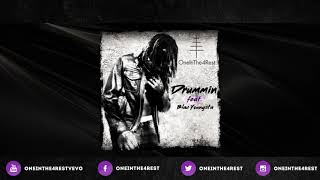 OneInThe4Rest - Drummin ft. Blac Youngsta [AUDIO]