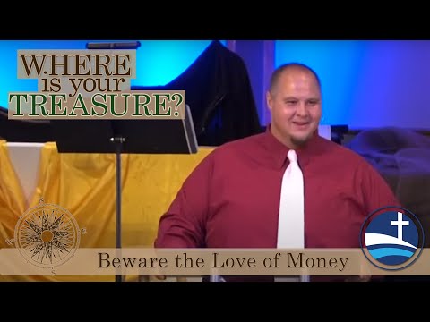 Beware the Love of Money