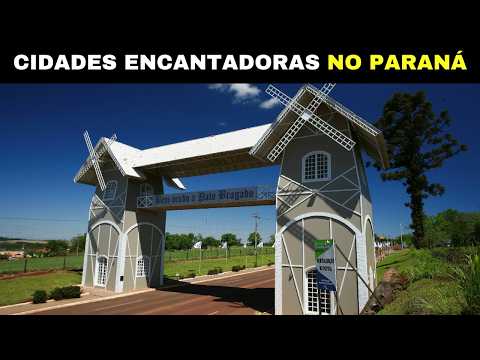 10 Cidades ENCANTADORAS do Interior do PARANÁ Para MORAR ou CONHECER