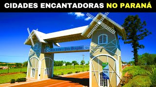 10 CHARMING Cities in the Interior of PARANÁ to LIVE or VISIT