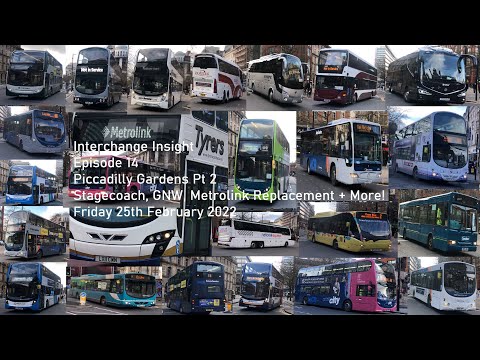Interchange Insight Episode 14 - Piccadilly Gardens Pt 2 | Stagecoach GNW Metrolink Replacement etc