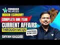 Complete 1 Year Indian Economy Current Affairs Marathon Conquer Prelims 2025 Shyam Kaggod