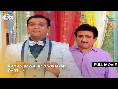 Bagha Bawri Engagement!  | FULL MOVIE | Part 4 | Taarak Mehta Ka Ooltah Chashmah Ep 1958 to 1961