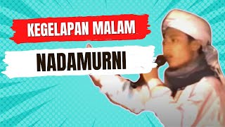 Download lagu Nadamurni: Kegelapan Malam mp3 Download lagu Nadamurni: Kegelapan Malam mp3
