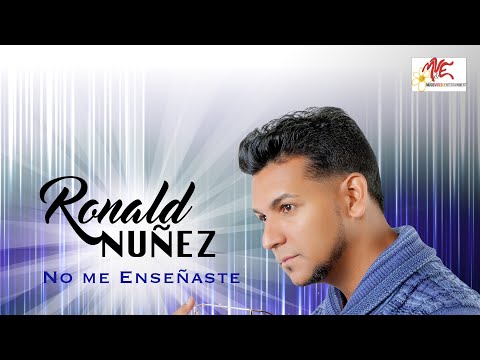 Ronald Núñez -  (No me enseñaste)