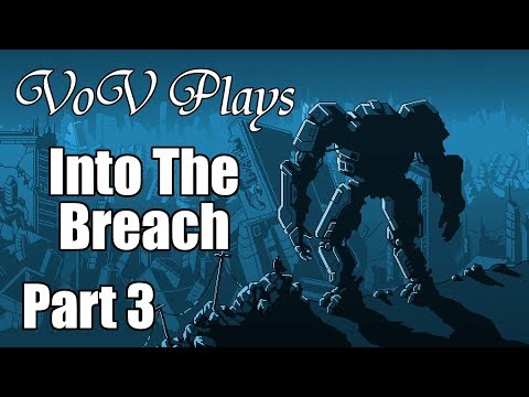 Dust Buster - VoV Plays Into The Breach - Zenith Guard - Part 3