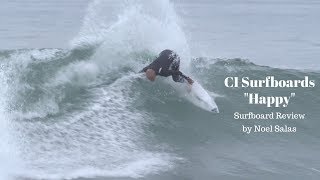 Channel Islands "Happy" Surfboard Review by Noel Salas EP.91