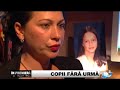 Copii Fără Urmă Lunar 4 Copii Sunt Parcă înghițiți De Pământ Dosarele Poliției Stau Uitate