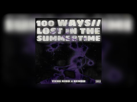 100 WAYS (feat. Kemdu)