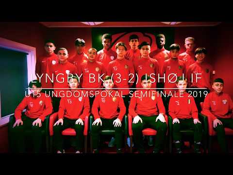 LYNGBY BK (3-2) ISHØJ IF - U15 UNGDOMSPOKAL SEMIFINALE 2019