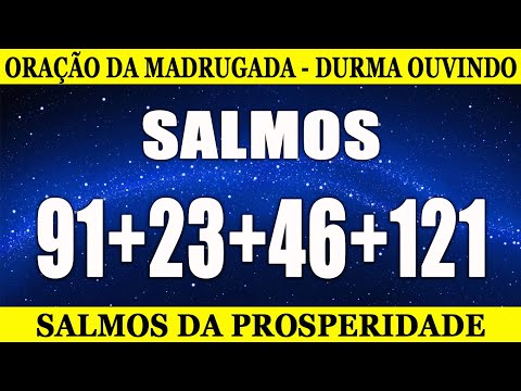 [🙏ADORMEÇA OUVINDO!] SALMO 91 - SALMO 23 - SALMO 46 - SALMO 121 [SALMOS DA PROSPERIDADE]