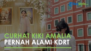 Curhat Kiki Amalia Pernah Alami KDRT dari Mantan, Ditelantarkan Markus Horison: Aku Dibuang Gitu Aja