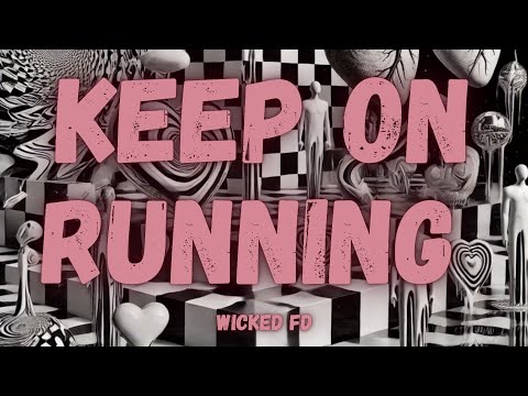 WICKED FD - Keep On Running (VISUALIZER)