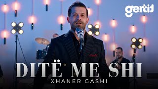 Xhaner Gashi - Ditë Me Shi