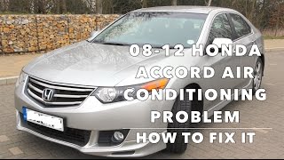 HOW TO FIX AIR CONDITIONING ON A 2008-2012 HONDA ACCORD - CONDENSER, RELAY, REGASSING
