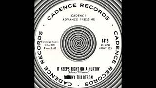 IT KEEPS RIGHT ON A-HURTIN’, Johnny Tillotson, (Cadence #1418) 1962