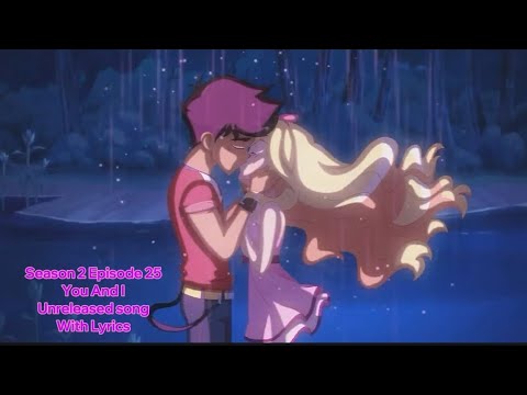 Lolirock - Season 2 Episode 25|You And I (Full Song - Lyrics)