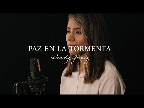 Paz En La Tormenta | Wendy Gómez | Adventus Media
