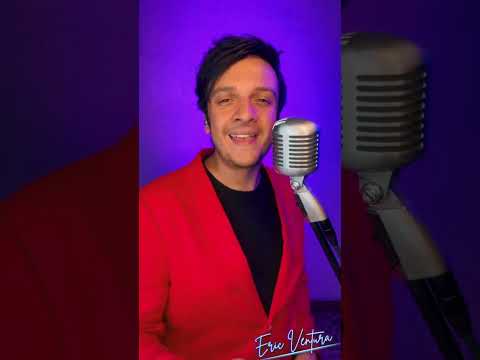 “Soy un truhán soy un señor “ Julio Iglesias cover Eric Ventura