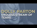Dolly Parton - Endless Stream Of Tears (Official Audio)