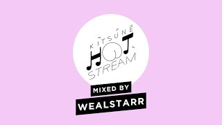 Wealstarr - Kitsuné Hot Stream Mixed by Wealstarr