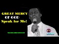 LORD, RAISE THE VOICE OF MERCY FOR ME-  DR. D.K Olukoya