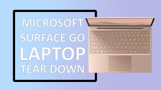 Microsoft Surface Laptop Go Teardown & Repair Guide | Model 1943 Disas