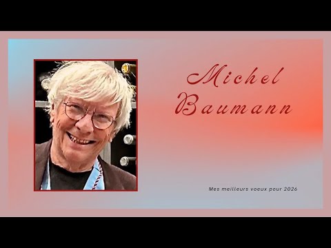 Michel Baumann - mes meilleurs voeux pour 2026