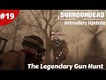 The Legendary Gun Hunt & Map Explored - Intruders Update - SurrounDead - #19 - Gameplay