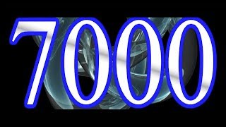 7000 Subscriber Special - Thank You!