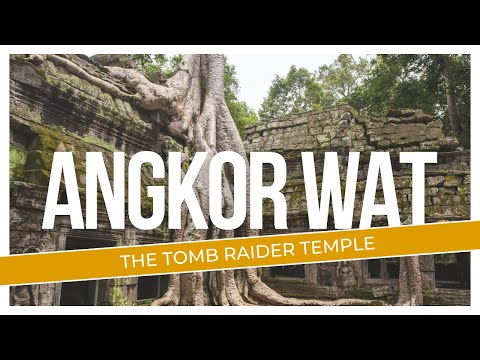 Angkor Wat: The Tomb Raider Temple