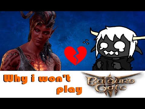 Why i won't play Baldur's gate 3...