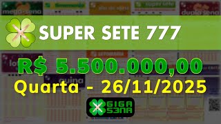 Resultado da Super Sete 777, Quarta-feira, 26/11/2025