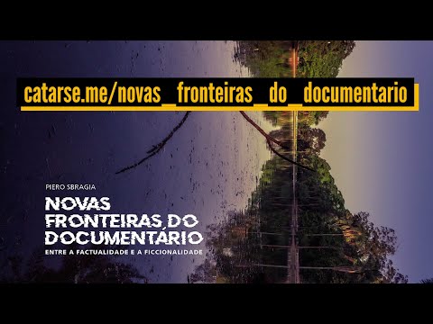 Novas Fronteiras do Documentrio: Entre a Factualidade e a Ficcionalidade